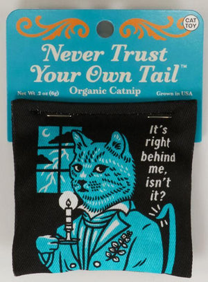 Never Trust Tail  Catnip Pouch