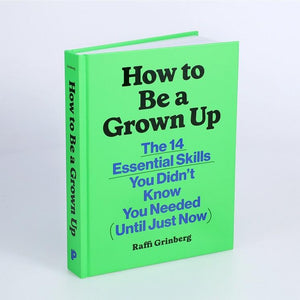 How to Be a Grown-up