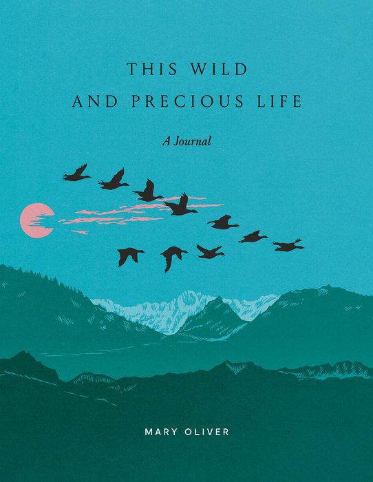 Wild & Precious Life Journal