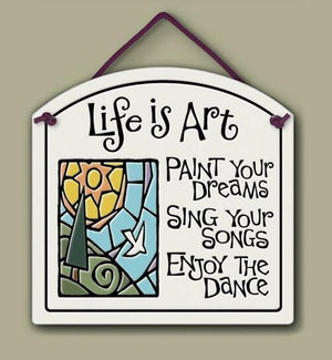 Life is Art Sign