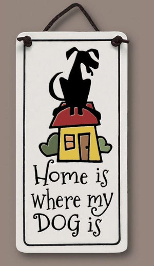 Home is Where Dog Sign