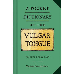 Pocket Dictionary of the  Vulgar Tongue