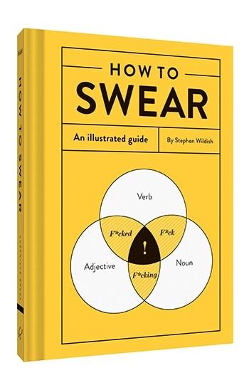 How to Swear -An Illustrated Guide
